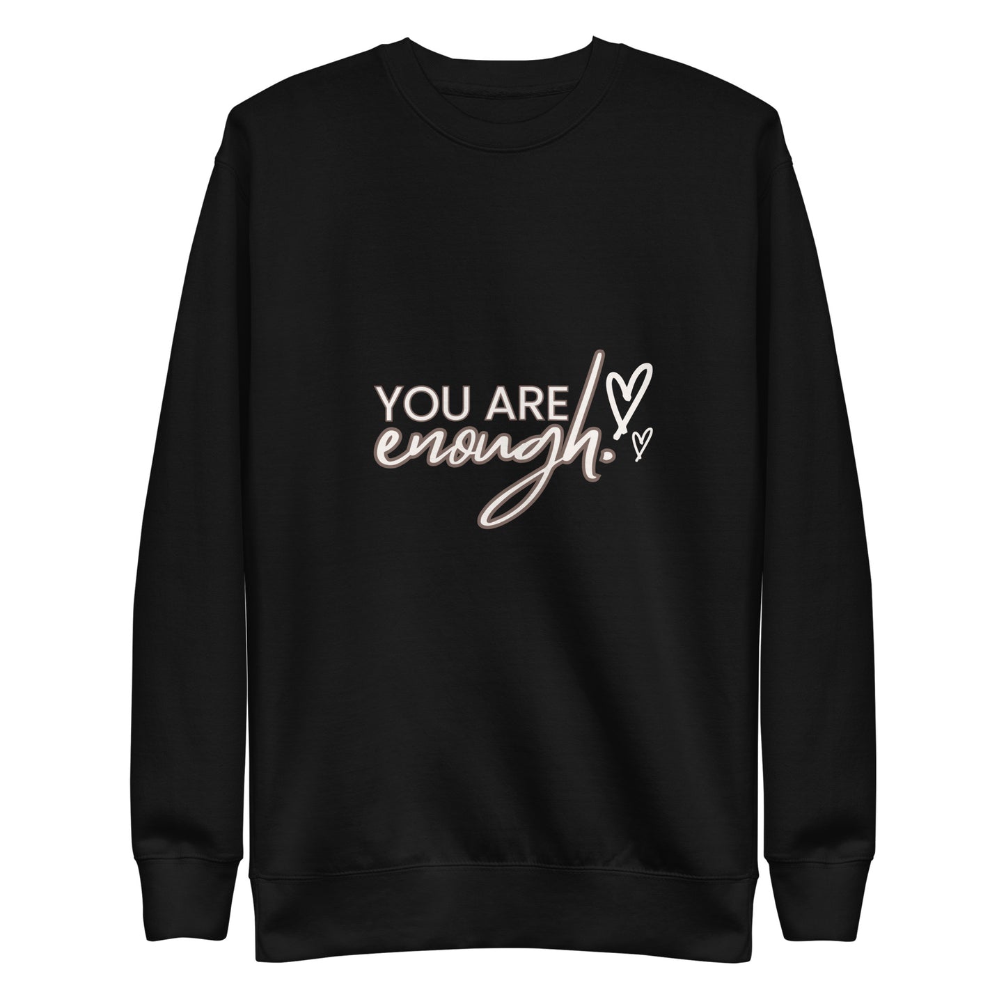 Unisex You're Enough Premium Sweatshirt