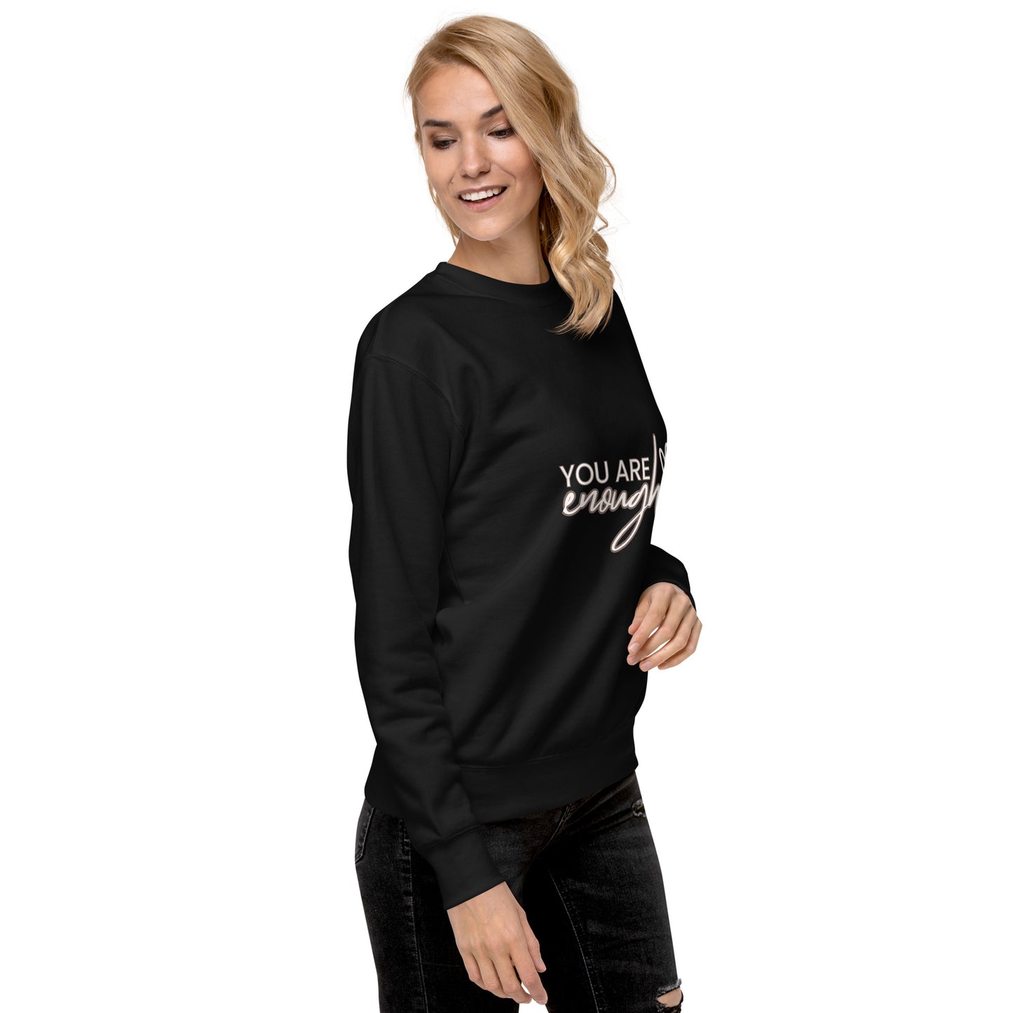 Unisex You're Enough Premium Sweatshirt